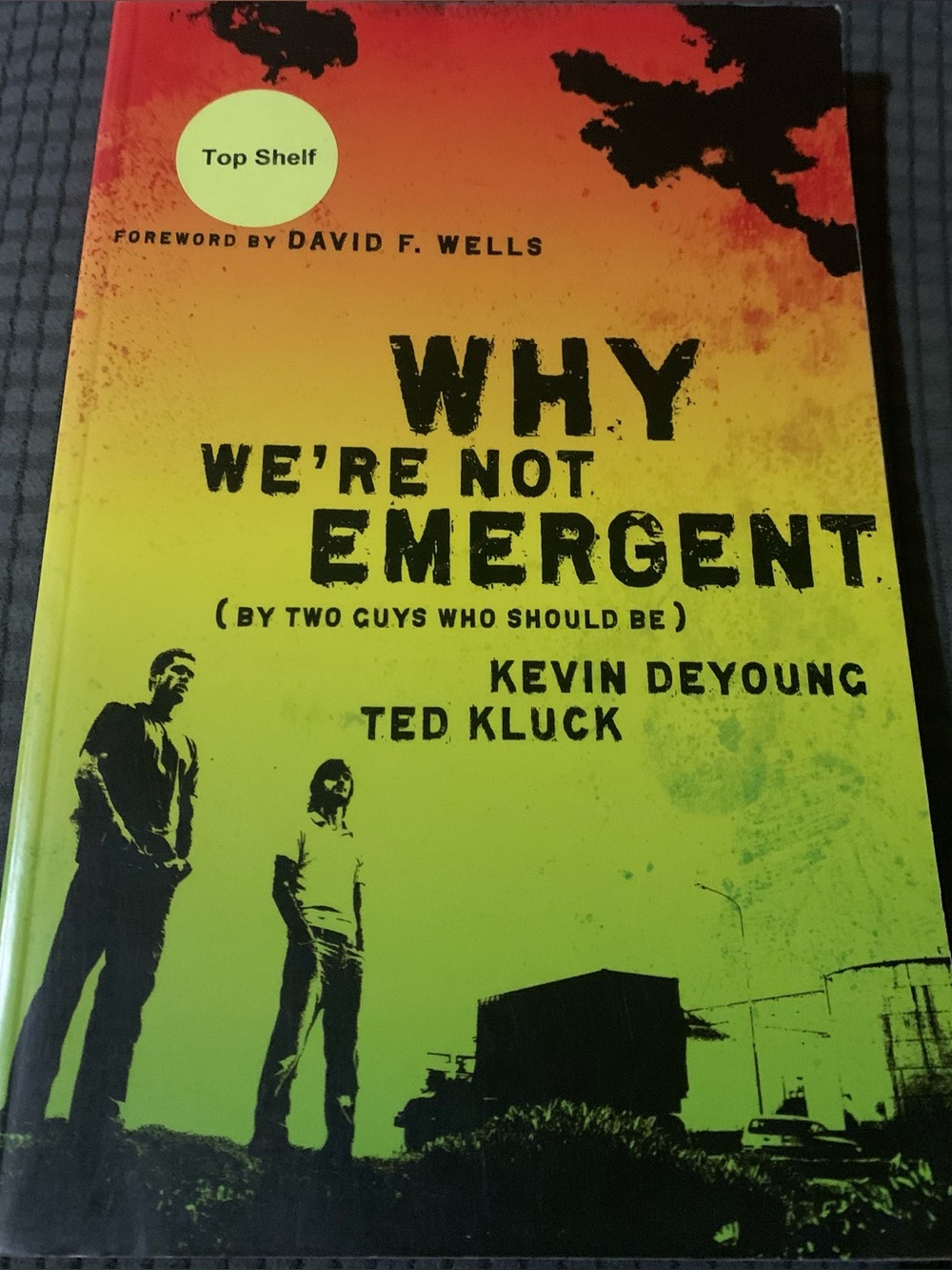 Why We’re Not Emergent Paperback Book by Kevin DeYoung